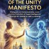 The Birth Story Of The Unity Manifesto. Dialogues On Consciousness, Love And The Evolution Of Superintelligence