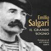 Emilio Salgari. Il grande sogno