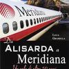 Da Alisarda A Meridiana. Un Volo Di Oltre 50 Anni