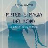 Misteri E Magia Del Nord, Le Rune E I Poteri Femminili
