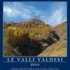 Le valli valdesi 2019. Calendario. Ediz. italiana, francese, inglese, tedesca e spagnola