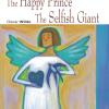 The Happy Prince And The Selfish Giant. Con File Audio Mp3 Scaricabili