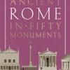Ancient Rome In Fifty Monuments