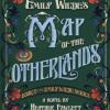 Emily Wilde's Map Of The Otherlands: Book Two Of The Emily Wilde Series: 2