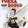 Forza Don Bosco. I Propri pezzi A Servizio Di Ges
