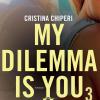 My Dilemma Is You. Vol. 3
