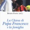 La Chiesa Di Papa Francesco E La Famiglia