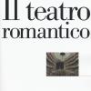 Il Teatro Romantico