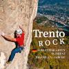 Trento Rock. 49 Klettergrten in Trient. Paganella, Sarche