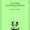 Teatro Naturalistico. Vol. 1