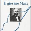 Il Giovane Marx E La Teoria Della Rivoluzione