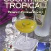 Cocktails Tropicali. Drinks Ed Esotiche Miscele