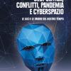 Geopolitica Conflitti Pandemia E Cyberspazio. Le Luci E Le Ombre Del Nostro Tempo
