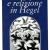 Storicit E Religione In Hegel. Strutture E Percorsi Della Storia Della Religione Nel Periodo Berlinese