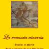 La Memoria Ritrovata Storia E Storie Dell'oratorio Di San Giacomo. Vol. 2