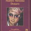 Matteo Messina Denaro. Un Padrino Del Nostro Tempo