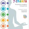 Meditazioni Sui 7 Chakra. Per Attivarli E Risvegliare L'energia Vitale. Con Qr Code