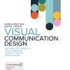 Visual Communication Design. Gestione Del Progetto Con Le Immagini: Concetti Chiave E Applicazioni. Con Aggiornamento Online. Con Ebook