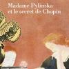 Madame Pylinska Et Le Secret De Chopin