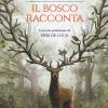 Il Bosco Racconta: Storie Del Bosco Antico-torneranno Le Quattro Stagioni