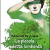 La Piccola Vedetta Lombarda. Ediz. Illustrata