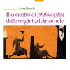 Il concetto di philosophia dalle origini ad Aristotele