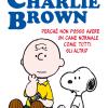 La Filosofia Di Charlie Brown. Perch Non Posso Avere Un Cane Normale Come Tutti Gli Altri?