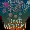 Dead wednesday