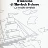 Il Taccuino Di Sherlock Holmes. La Raccolta Completa. Ediz. Illustrata