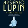 Arsenio Lupin. Il Tappo Di Cristallo. Vol. 9