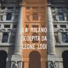 La Milano scolpita da Leone Lodi
