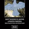 Sant'agnese In Agone A Piazza Navona. Bellezza, Proporzione, Armonia Nelle Fabbriche Pamphili