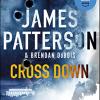 Cross Down: The Sunday Times Bestselling Thriller