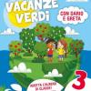 Vacanze Verdi. 3 Quaderni Multidisciplinari Per Le Vacanze. Per La Scuola Elementare. Con Libro: Il Bambino Perfetto. Vol. 3