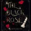 Scacco Matto. The Black Rose. Vol. 3