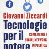 Tecnologie Per Il Potere. Come Usare I Social Network In Politica