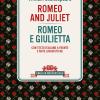 Romeo And Juliet-romeo E Giulietta. Testo Italiano A Fronte