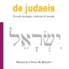 De Judaeis. Piccola Teologia Cristiana Di Israele