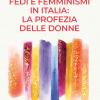 Fedi E Femminismi In Italia: La Profezia Delle Donne