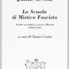 La Scuola Di Mistica Fascista. Scritti Di Mistica, Ascesi E Libert (1940-1941)