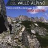 Strade E Sentieri Del Vallo Alpino. Mete Storiche Delle Alpi Occidentali