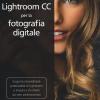 Lightroom CC per la fotografia digitale