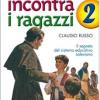Don Bosco Incontra I Ragazzi. Il Segreto Del Sistema Educativo Salesiano. Vol. 2