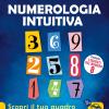 Numerologia intuitiva. Scopri il tuo quadro numerologico