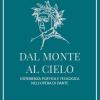 Dal Monte Al Cielo. Esperienza Poetica E Teologica Nell'opera Di Dante. Ediz. Ampliata