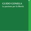 Guido Gonella. La passione per la libert