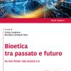 Bioetica Tra Passato E Futuro. Da Van Potter Alla Societ 5.0