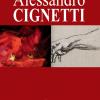 Alessandro Cignetti. Ediz. Illustrata