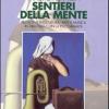 Sentieri Della Mente. Filosofia, Letteratura, Arte E Musica In Dialogo Con La Psicoanalisi