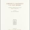 Lorenzo il Magnifico e il suo mondo. Atti del Convegno internazionale di studi (Firenze, 9-13 giugno 1992)